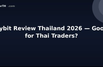 Bybit Review Thailand 2026 — Good for Thai Traders?