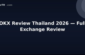 OKX Review Thailand 2026 — Full Exchange Review