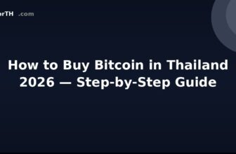 How to Buy Bitcoin in Thailand 2026 — Step-by-Step Guide