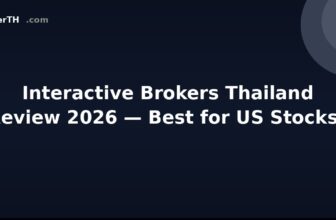 Interactive Brokers Thailand Review 2026 — Best for US Stocks?