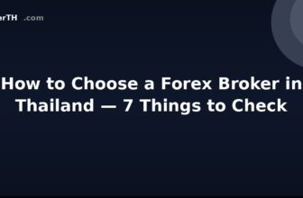 How to Choose a Forex Broker in Thailand — 7 Things to Check