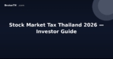 Stock Market Tax Thailand 2026 — Investor Guide