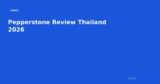 Pepperstone Review Thailand 2026 — Honest Look After Testing the Account